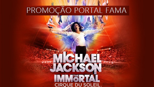 Promoção PORTAL FAMA " MICHAEL JACKSON IMMORTAL "