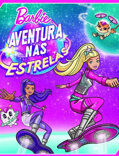 BARBIE AVENTURA NAS ESTRELAS poster portal fama 180816